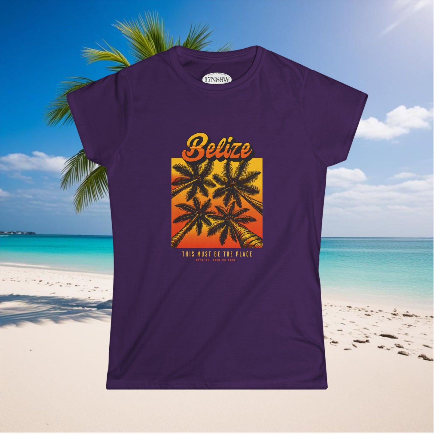 This Must Be The Place | Belize | When You Know, You Know! | Softstyle