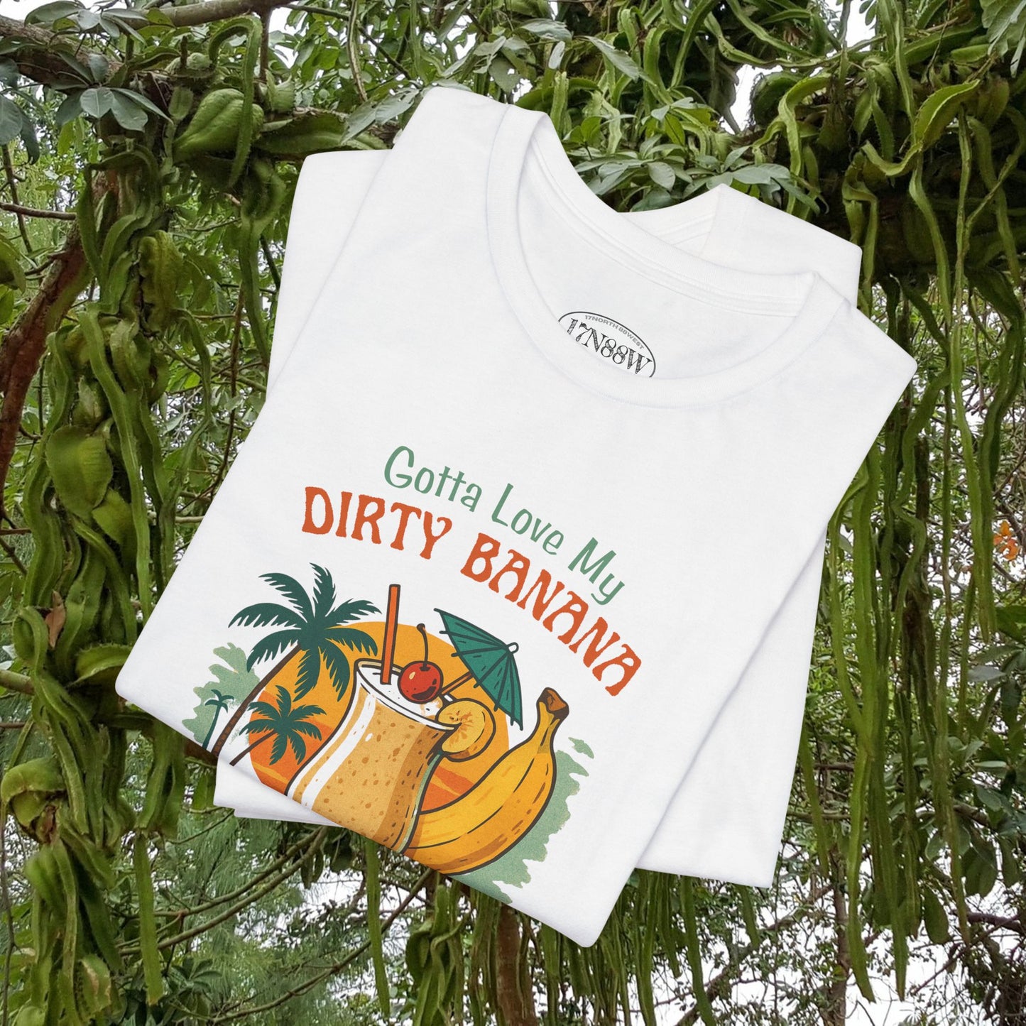Gotta' Love My Dirty Banana