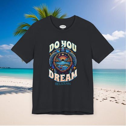 Do You Dream | Belizean | Tortuga